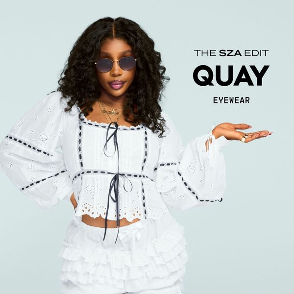 Introducing THE SZA EDIT, the QUAY x SZA Collab You’ve Been Waiting For